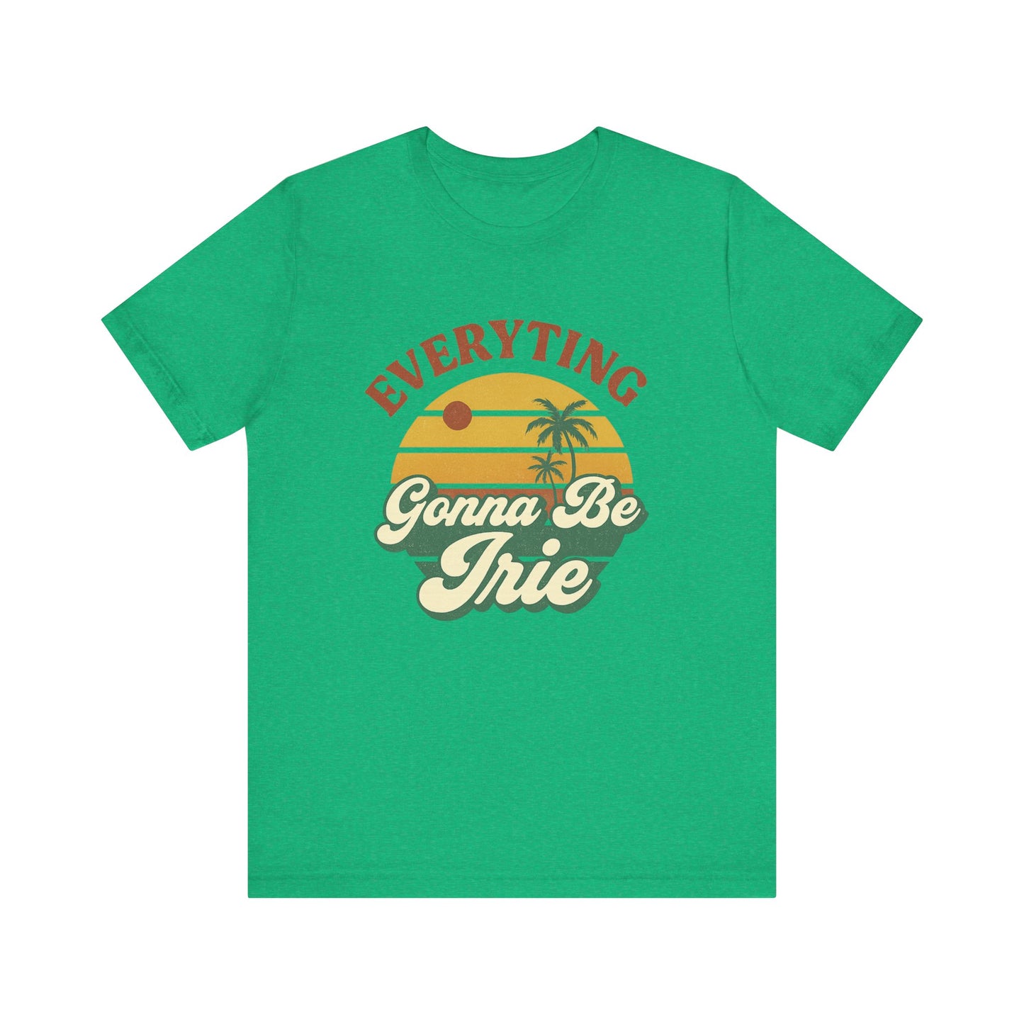 Everything Gonna Be Irie Unisex Short Sleeve Tee - Chill Vibe T-Shirt for Relaxation and Summer Celebrations