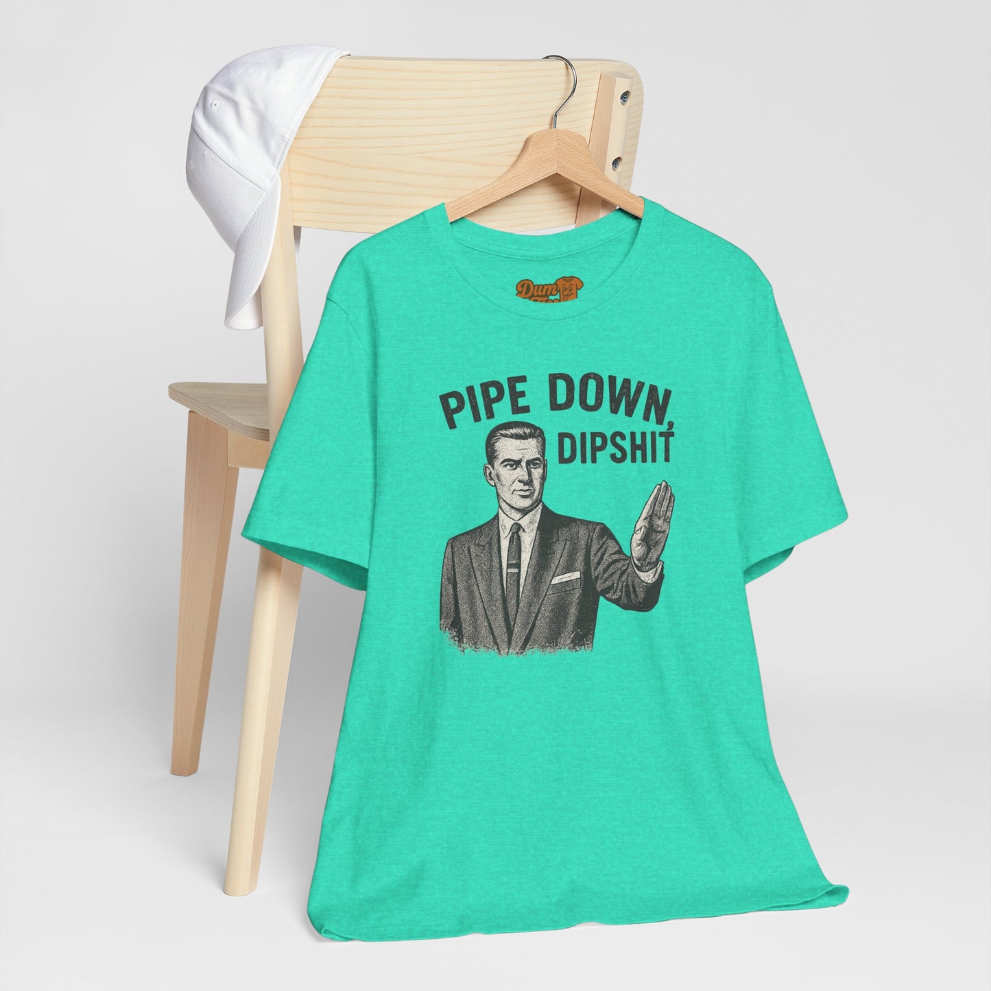 Funny Graphic Tee - "Pipe Down Dipshit" Unisex Jersey Short Sleeve Shirt