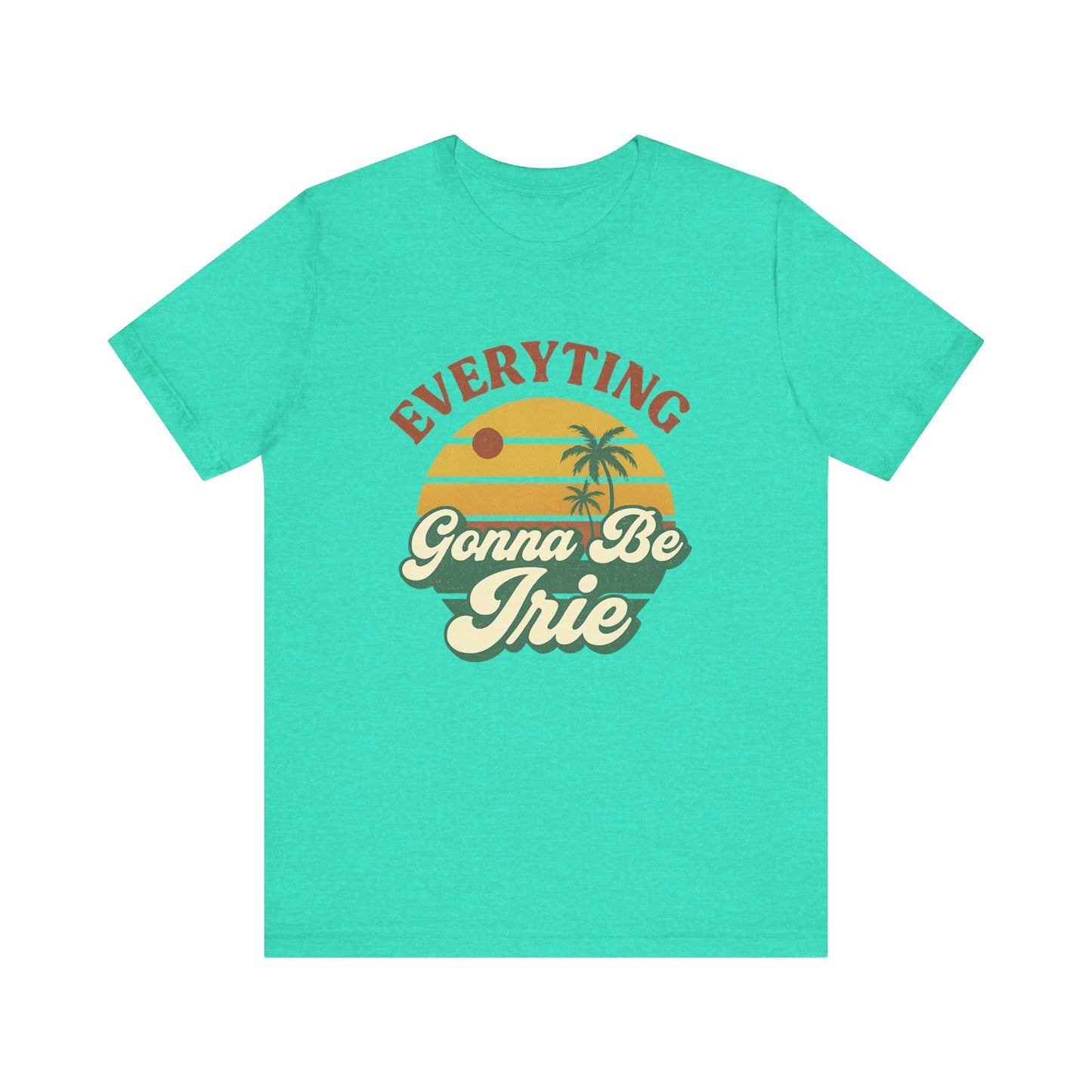 Everything Gonna Be Irie Unisex Short Sleeve Tee - Chill Vibe T-Shirt for Relaxation and Summer Celebrations