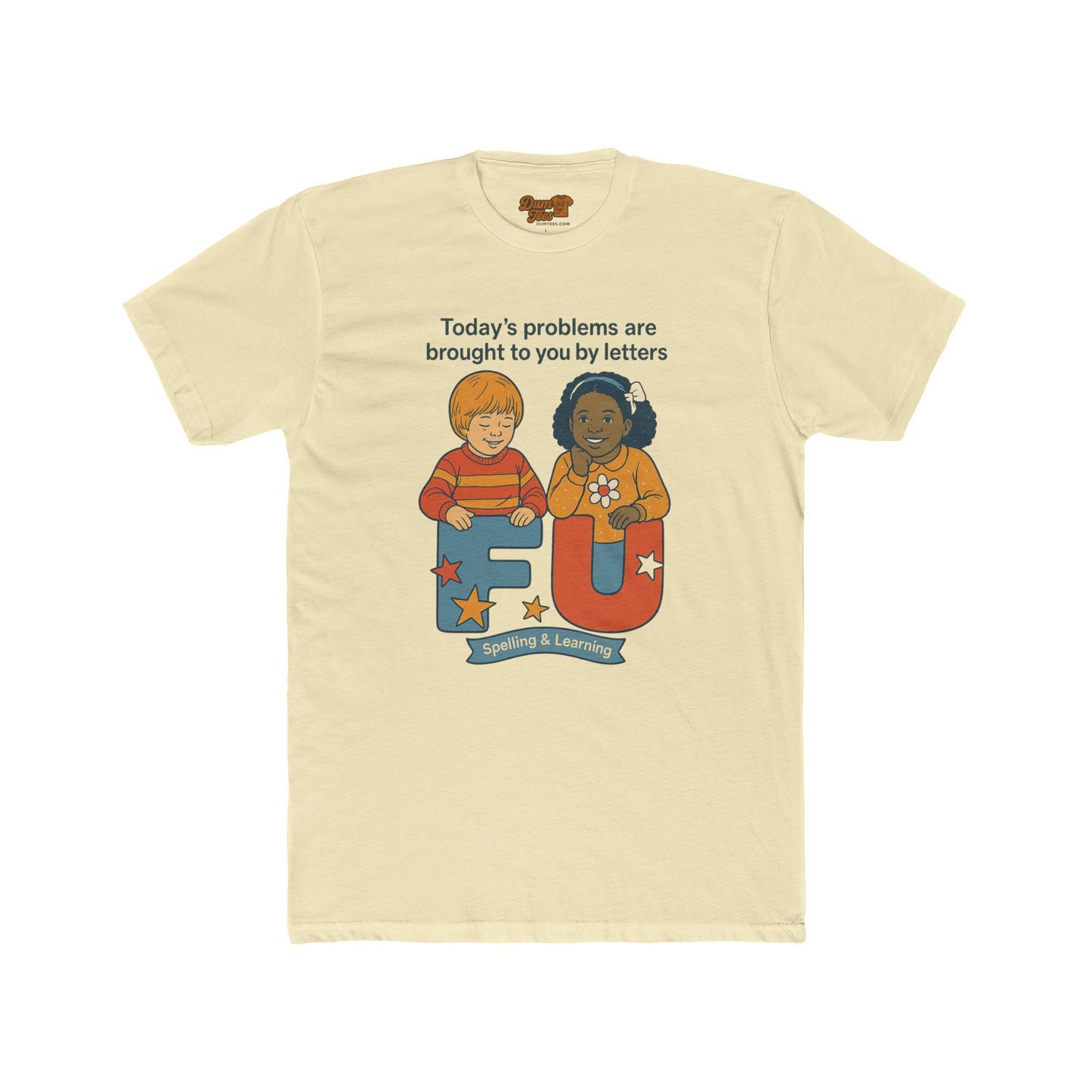 Funny Educational Unisex Cotton Crew Tee - "Today's Problems Are Brought to You by Letters"