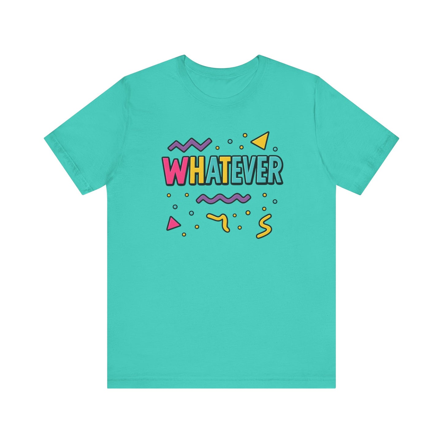 Colorful 'Whatever' Graphic Tee for Casual Vibes, Unisex T-Shirt, Gift for Friends, Trendy Casual Wear, Summer Essential