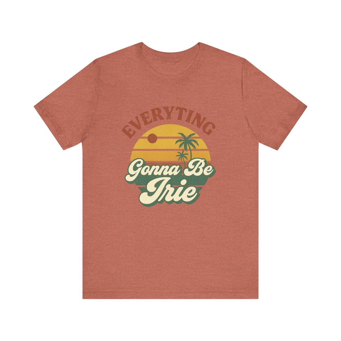 Everything Gonna Be Irie Unisex Short Sleeve Tee - Chill Vibe T-Shirt for Relaxation and Summer Celebrations