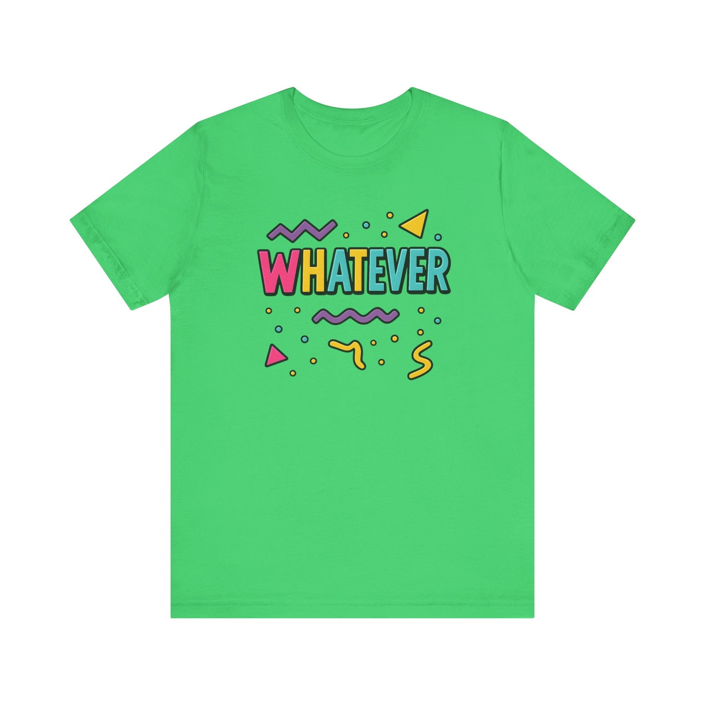 Colorful 'Whatever' Graphic Tee for Casual Vibes, Unisex T-Shirt, Gift for Friends, Trendy Casual Wear, Summer Essential