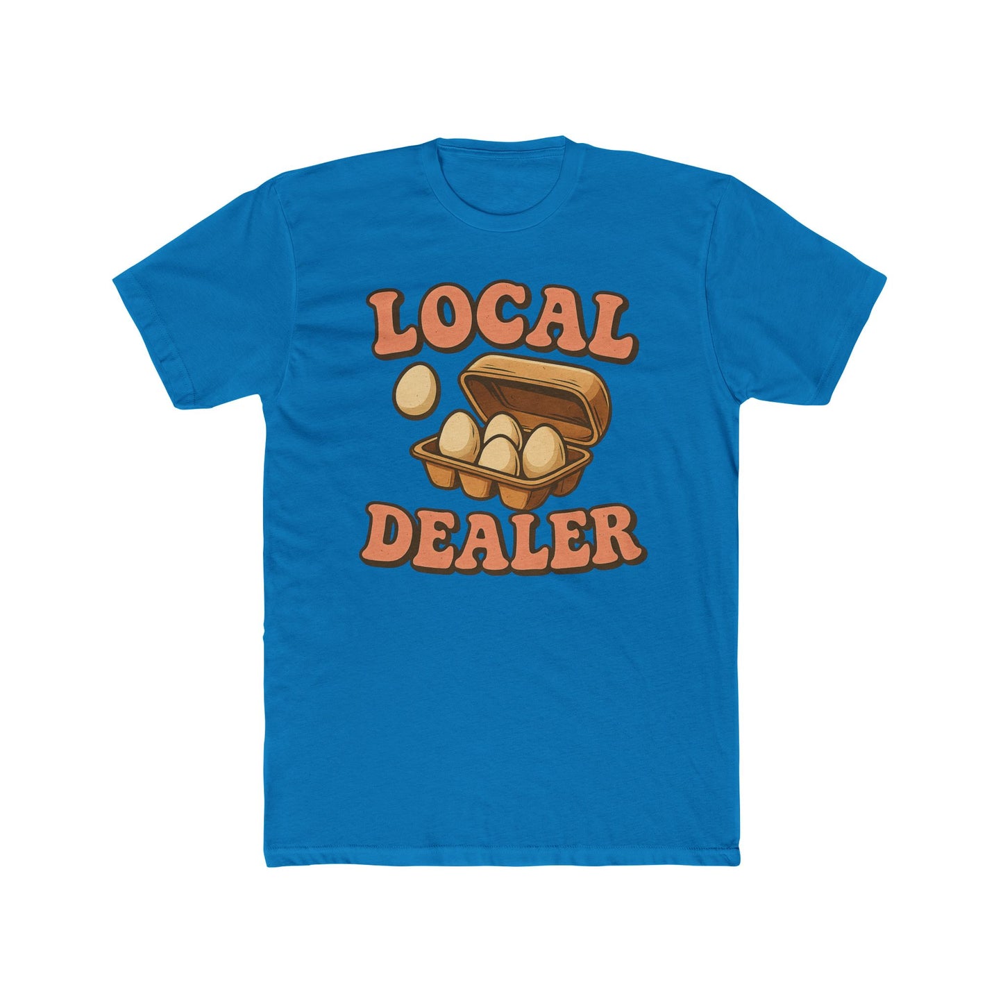 Local Dealer Unisex Cotton Crew Tee - Fun Casual Graphic T-Shirt
