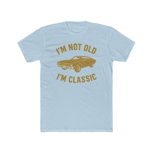 Vintage Car Crew Tee - "I'm Not Old, I'm Classic"
