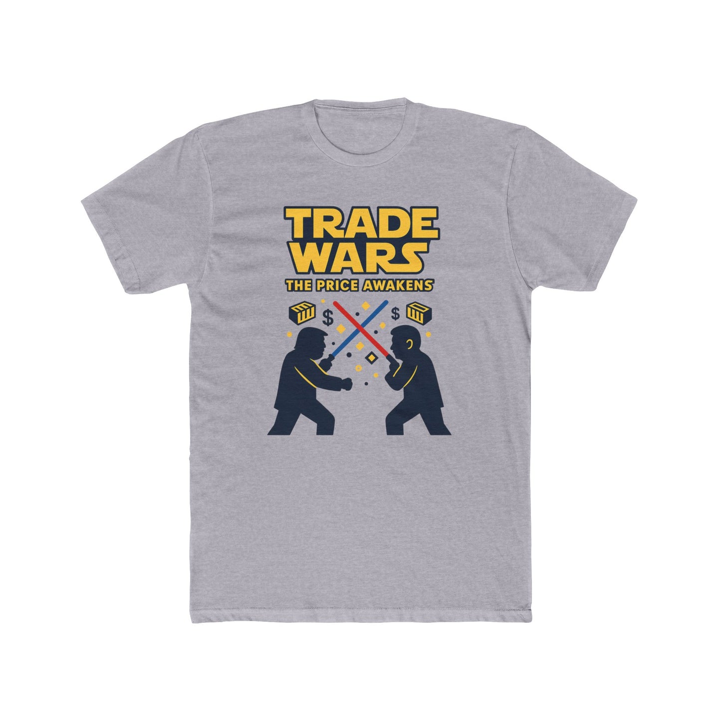 Trade Wars Unisex Cotton Crew Tee - The Price Awakens Graphic T-Shirt